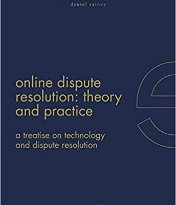 خرید و دانلود نسخه کامل کتاب Online Dispute Resolution: Theory and Practice: A Treatise on Technology and Dispute Resolution
