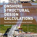 خرید و دانلود نسخه کامل کتاب Onshore Structural Design Calculations:  Power Plant and Energy Processing Facilities