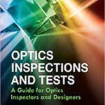 خرید و دانلود نسخه کامل کتاب Optics Inspections and Tests:  A Guide for Optics Inspectors and Designers (Press Monographs) –  PDF