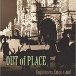 خرید و دانلود نسخه کامل کتاب Out of Place: Englishness, Empire and the Locations of Identity