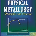 خرید و دانلود نسخه کامل کتاب PHYSICAL METALLURGY: PRINCIPLES AND PRACTICE (3rd Edition)