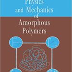 خرید و دانلود نسخه کامل کتاب Physics and Mechanics of Amorphous Polymers –  PDF