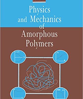 خرید و دانلود نسخه کامل کتاب Physics and Mechanics of Amorphous Polymers –  PDF