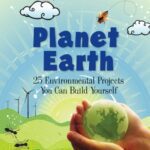 خرید و دانلود نسخه کامل کتاب Planet Earth: 25 Environmental Projects You Can Build Yourself – PDF