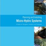 خرید و دانلود نسخه کامل کتاب Planning and Installing Micro-Hydro Systems: A Guide for Designers, Installers and Engineers –  PDF