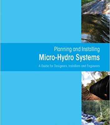 خرید و دانلود نسخه کامل کتاب Planning and Installing Micro-Hydro Systems: A Guide for Designers, Installers and Engineers –  PDF
