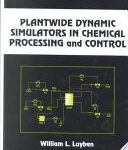 خرید و دانلود نسخه کامل کتاب Plantwide Dynamic Simulators in Chemical Processing and Control –  Pdf