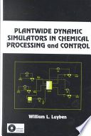 خرید و دانلود نسخه کامل کتاب Plantwide Dynamic Simulators in Chemical Processing and Control –  Pdf