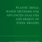خرید و دانلود نسخه کامل کتاب Plastic hinge based methods for advanced analysis and design of steel frames : an assessment of the state-of-the-art –  Pdf