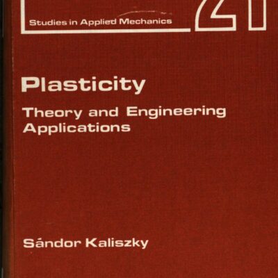 خرید و دانلود نسخه کامل کتاب Plasticity: Theory and engineering applications –  Pdf
