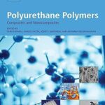 خرید و دانلود نسخه کامل کتاب Polyurethane Polymers: Composites and Nanocomposites – PDF
