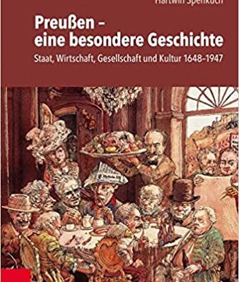 خرید و دانلود نسخه کامل کتاب PreuBen:  Eine Besondere Geschichte; Staat, Wirtschaft, Gesellschaft Und Kultur 1648-1947 (German Edition)[2019] –  PDF
