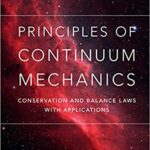 خرید و دانلود نسخه کامل کتاب Principles of Continuum Mechanics:  Conservation and Balance Laws with Applications 2nd edition
