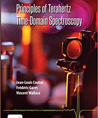 خرید و دانلود نسخه کامل کتاب Principles of Terahertz Time-Domain Spectroscopy: An Introductory Textbook –  PDF