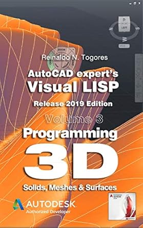 خرید و دانلود نسخه کامل کتاب Programming 3D. Solids, Meshes & Surfaces.: Release 2019 edition. (AutoCAD expert’s Visual LISP) – + PDF_68362d13b9f4e.jpeg خرید و دانلود نسخه کامل کتاب Programming 3D. Solids, Meshes & Surfaces.: Release 2019 edition. (AutoCAD expert’s Visual LISP) – + PDF