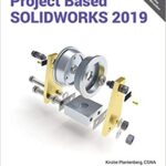 خرید و دانلود نسخه کامل کتاب Project Based SOLIDWORKS 2019 –  pdf