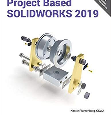 خرید و دانلود نسخه کامل کتاب Project Based SOLIDWORKS 2019 –  pdf