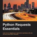 خرید و دانلود نسخه کامل کتاب Python Requests Essentials –  PDF