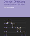 خرید و دانلود نسخه کامل کتاب Quantum Computing A pathway to quantum logic design –  PDF