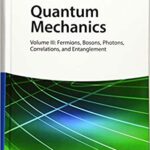 خرید و دانلود نسخه کامل کتاب Quantum Mechanics, Volume 3: Fermions, Bosons, Photons, Correlations, and Entanglement (2nd Edition) [2019] –  PDF