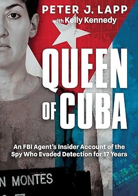 خرید و دانلود نسخه کامل کتاب Queen of Cuba: An FBI Agent’s Insider Account of the Spy Who Evaded Detection for 17 Years –  +  Pdf