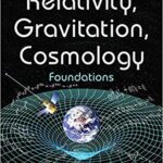 خرید و دانلود نسخه کامل کتاب Relativity, Gravitation, Cosmology:  Foundations (Contemporary Fundamental Physics)