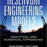 خرید و دانلود نسخه کامل کتاب Reservoir Engineering Models Analytical and Numerical Approaches (9781259585630) –  PDF