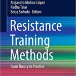 خرید و دانلود نسخه کامل کتاب Resistance Training Methods: From Theory to Practice [2021] –  PDF