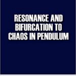 خرید و دانلود نسخه کامل کتاب Resonance and Bifurcation to Chaos in Pendulum