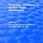 خرید و دانلود نسخه کامل کتاب Revival: Separation Techniques in Nuclear Waste Management (1995) (CRC Press Revivals)