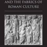 خرید و دانلود نسخه کامل کتاب Roman Dress and the Fabrics of Roman Culture –  PDF