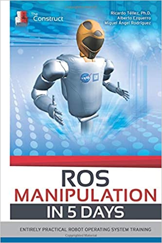 خرید و دانلود نسخه کامل کتاب ROS Manipulation in 5 days: Entirely Practical Robot Operating System Training (ROS in 5 days) – PDF_68367066c5ea5.jpeg خرید و دانلود نسخه کامل کتاب ROS Manipulation in 5 days: Entirely Practical Robot Operating System Training (ROS in 5 days) – PDF