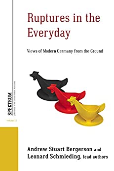 خرید و دانلود نسخه کامل کتاب Ruptures in the Everyday:  Views of Modern Germany from the Ground (Spektrum Publications of the German Studies Association, 15)[2018] –  +  PDF