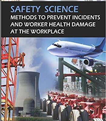 خرید و دانلود نسخه کامل کتاب Safety Science:  Methods to Prevent Incidents and Worker Health Damage at the Workplace