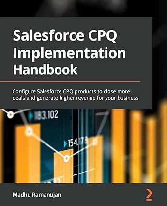خرید و دانلود نسخه کامل کتاب Salesforce CPQ Implementation Handbook: Configure Salesforce CPQ products to close more deals and generate higher revenue for your business – Pdf_6836326aed472.jpeg خرید و دانلود نسخه کامل کتاب Salesforce CPQ Implementation Handbook: Configure Salesforce CPQ products to close more deals and generate higher revenue for your business – Pdf