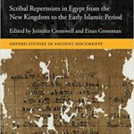 خرید و دانلود نسخه کامل کتاب Scribal Repertoires in Egypt from the New Kingdom to the Early Islamic Period (Oxford Studies in Ancient Documents)