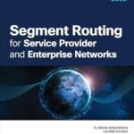 خرید و دانلود نسخه کامل کتاب Segment Routing for Service Provider and Enterprise Networks –  +  Pdf