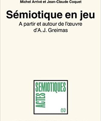 خرید و دانلود نسخه کامل کتاب Sémiotique en jeu: A partir et autour de l’œuvre d’A.J. Greimas (Actes Sémiotiques) (French Edition) –  PDF