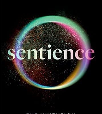 خرید و دانلود نسخه کامل کتاب Sentience: The Invention of Consciousness – + Pdf