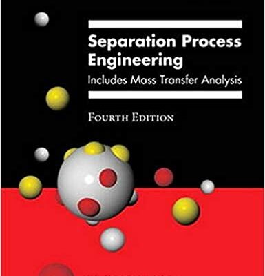 خرید و دانلود نسخه کامل کتاب Separation Process Engineering Includes Mass Transfer Analysis (4th Edition) –  PDF