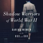 خرید و دانلود نسخه کامل کتاب Shadow Warriors of World War II:  The Daring Women of the OSS and SOE