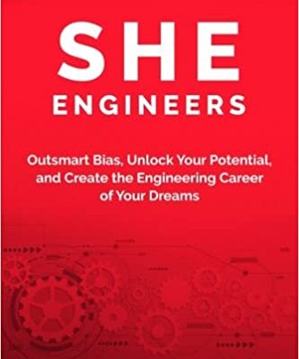 خرید و دانلود نسخه کامل کتاب She Engineers: Outsmart Bias, Unlock your Potential, and Create the Engineering Career of your Dreams –  +  PDF