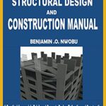 خرید و دانلود نسخه کامل کتاب Simplified Structural Design and Construction Manual: A Practical Approach in Reinforced Concrete Design, Estimation and Construction –  +  Pdf