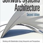 خرید و دانلود نسخه کامل کتاب Software Systems Architecture: Working With Stakeholders Using Viewpoints and Perspectives (2nd Edition) –  Pdf