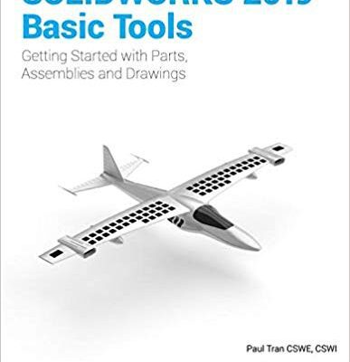 خرید و دانلود نسخه کامل کتاب SOLIDWORKS 2019 Basic Tools (10th edition) –  pdf