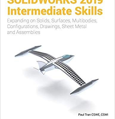 خرید و دانلود نسخه کامل کتاب SOLIDWORKS 2019 Intermediate Skills (4th edition) –  pdf