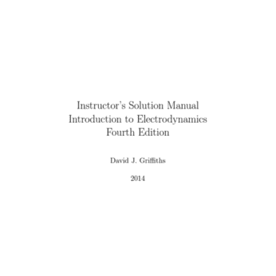 خرید و دانلود نسخه کامل کتاب [Solution Manual] Introduction to Electrodynamics (4th Edition) – Pdf