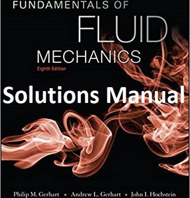 خرید و دانلود نسخه کامل کتاب [Solutions Manual] Munson, Young and Okiishi’s Fundamentals of Fluid Mechanics (8th Edition) – Pdf