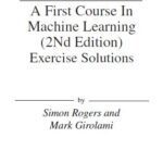 خرید و دانلود نسخه کامل کتاب [Soultion Manual] A First Course in Machine Learning (2nd Edition) BY Rogers – Pdf