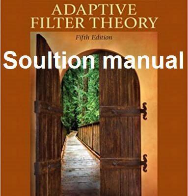 خرید و دانلود نسخه کامل کتاب [Soultion Manual] Adaptive Filter Theory (5th Edition) BY Haykin – Pdf